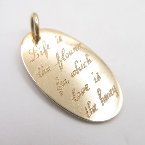 "Life is the flower for which love is the honey" Engraving Disc Charm